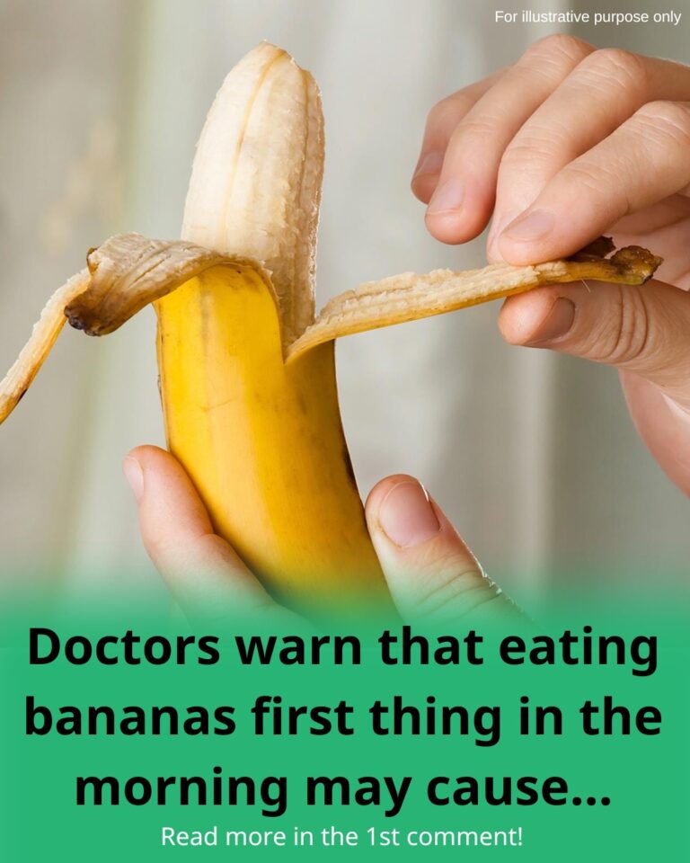 Doctors warn that eating bananas first thing in the morning may cause…