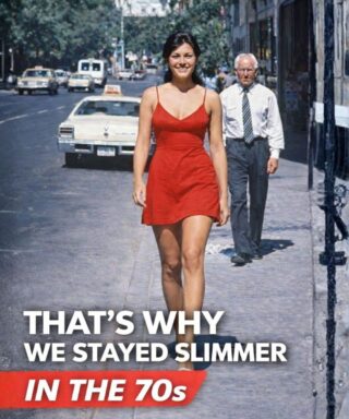 Why People Were Naturally Thinner in the 1970s and What We Can Learn From It Today