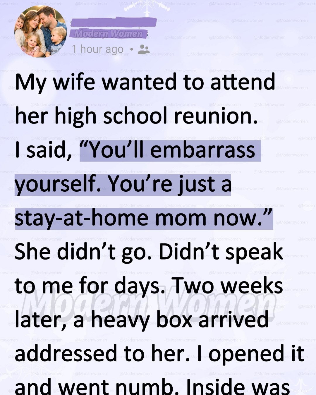 I Called My Wife ‘Just a Stay-at-Home Mom’ and Stopped Her From Going to Her Reunion—Then a Box Arrived That Left Me Numb