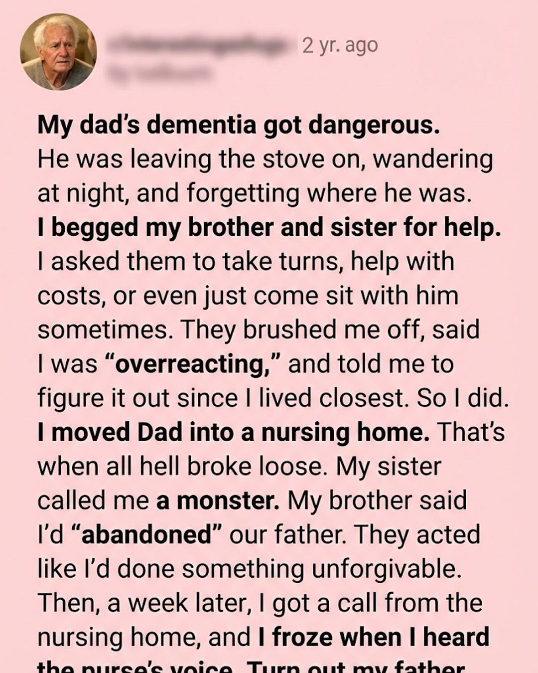 They Called Me a Monster for Putting My Father in a Nursing Home—Then the Phone Call Changed Everything