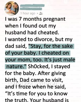 My Husband Cheated While I Was Pregnant—But My Father’s Confession Changed Everything