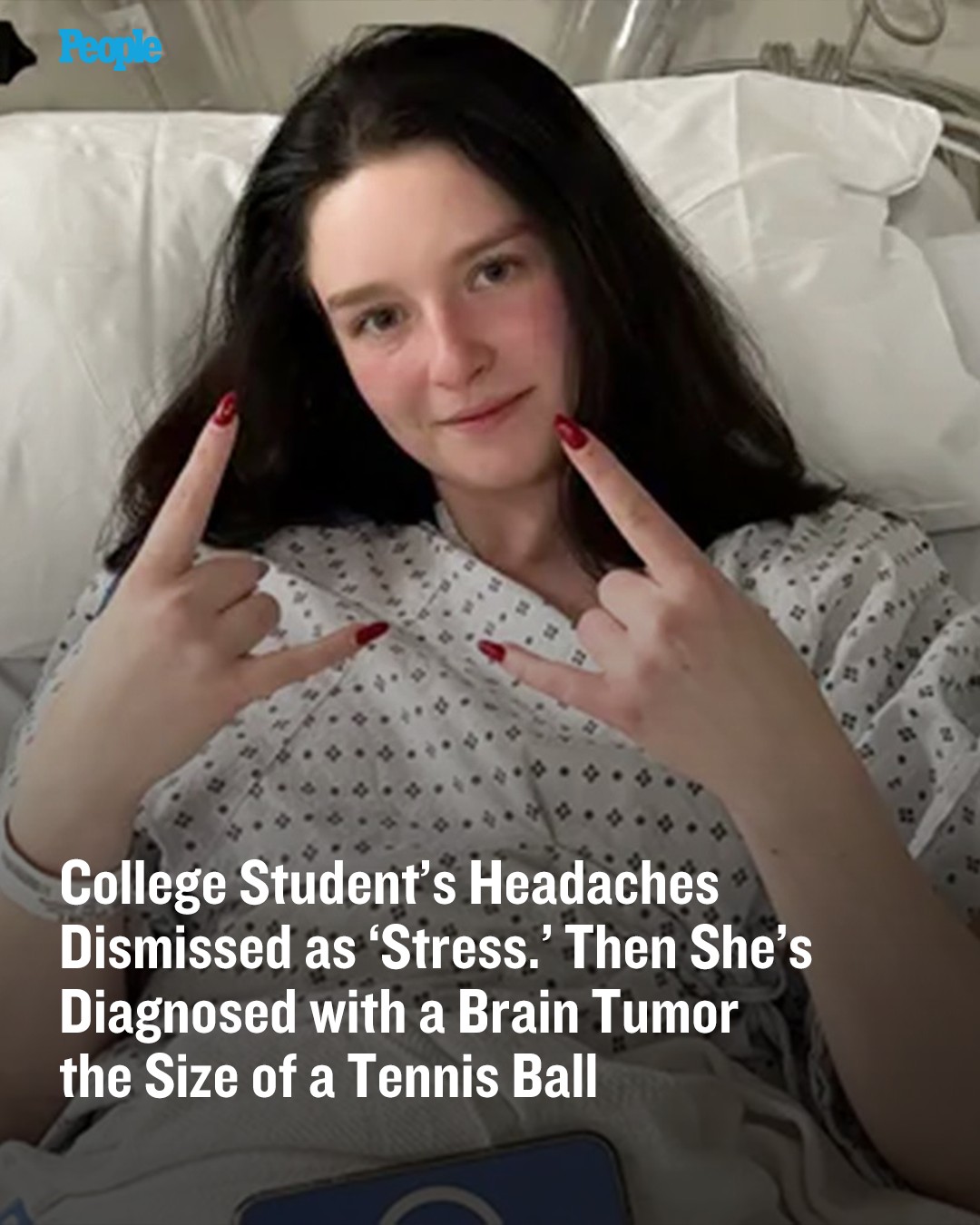 College Student’s Headaches Dismissed as ‘Stress.’ Then She’s Diagnosed with a Brain Tumor the Size of a Tennis Ball