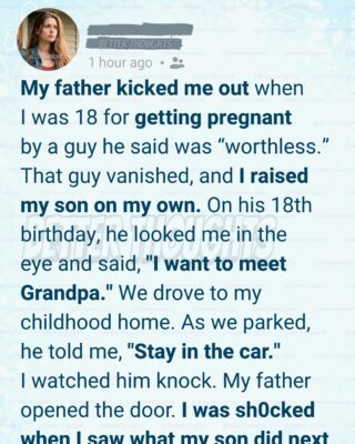 My Dad Disowned Me When I Got Pregnant—18 Years Later, My Son Knocked on His Door and Did Something I Never Expected