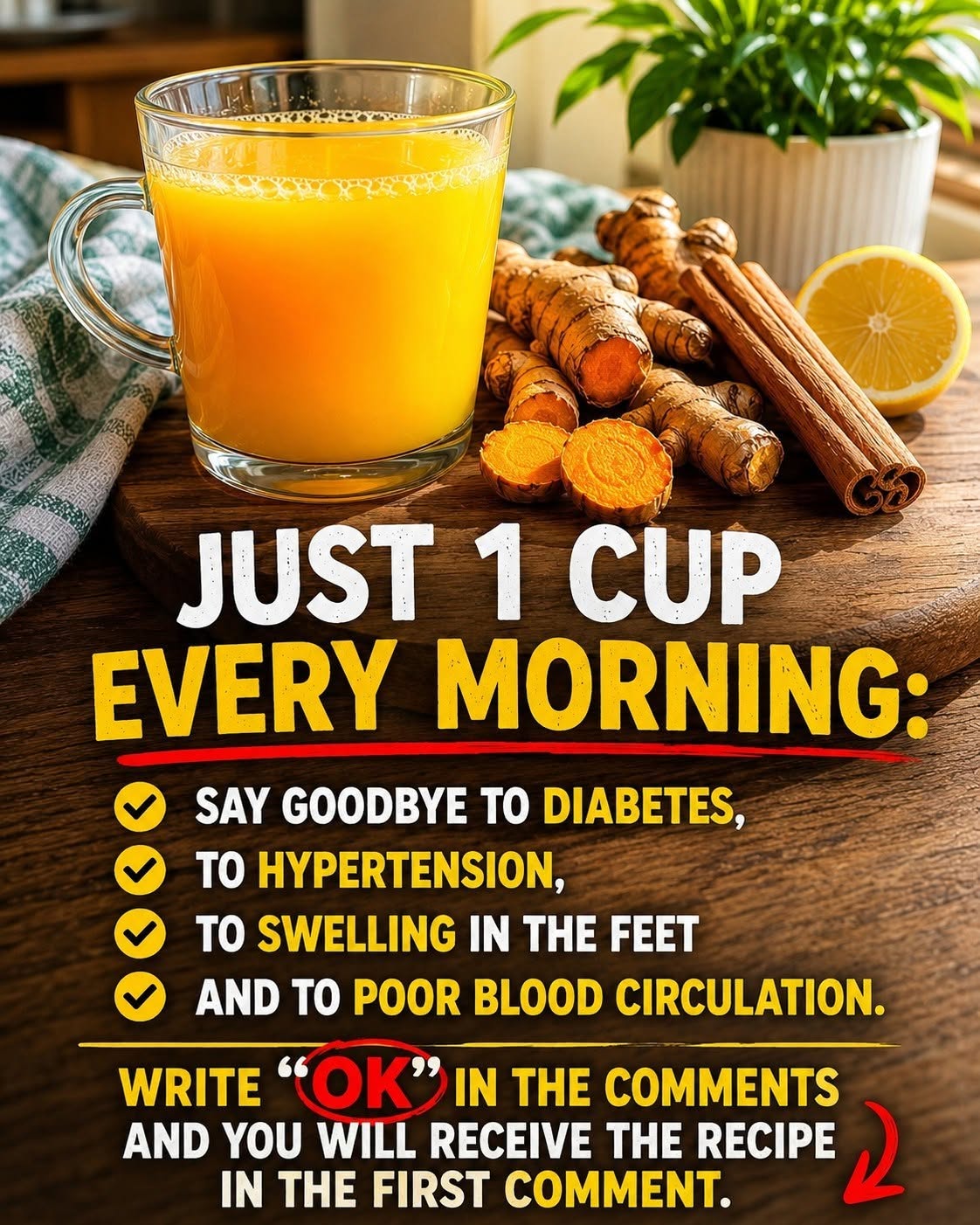 A drink every morning: say goodbye to diabetes, hypertension, swollen feet, and poor blood circulation.